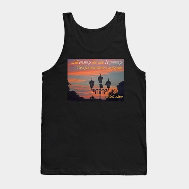 All endings are also beginnings. Tank Top by Lizuza